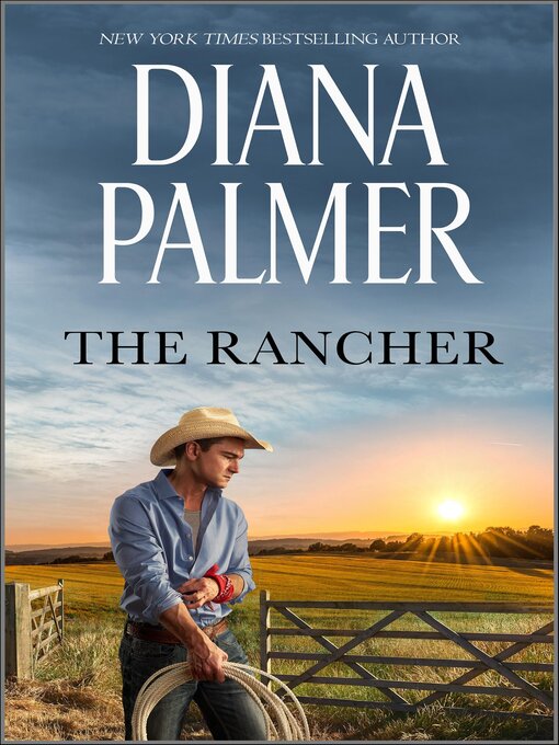 Title details for The Rancher by Diana Palmer - Available